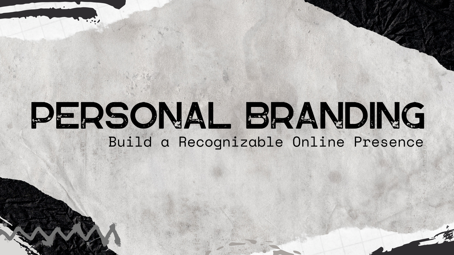 Personal Branding: Build a Recognizable Online Presence