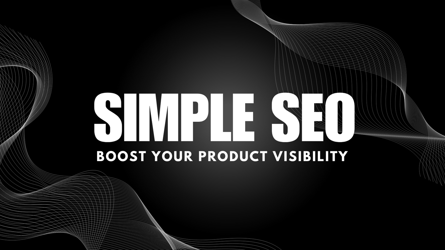 Simple SEO: Boost Your Product Visibility