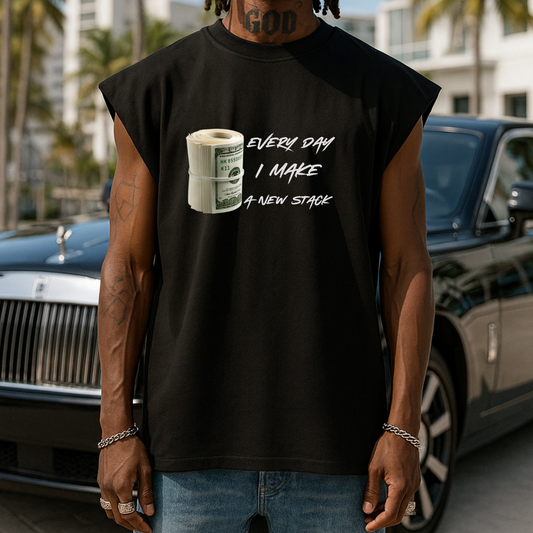 Streetwear Sleeveless Shirt Every Day I Make a New Stack Muscle Tee