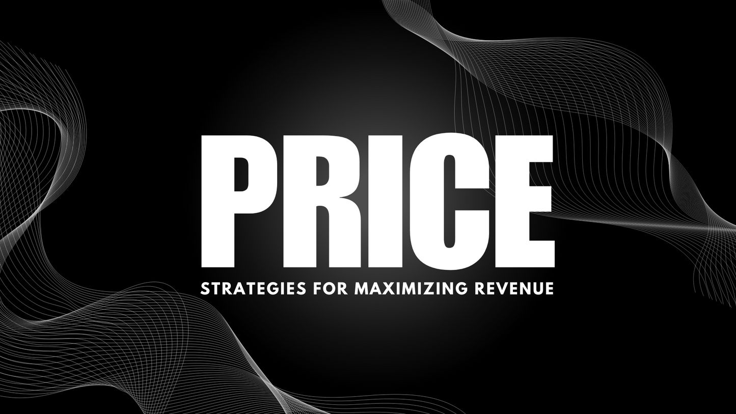 How to Price Your Products: Strategies for Maximizing Revenue